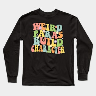 Groovy Teacher  Paras Build Character Back To School Long Sleeve T-Shirt